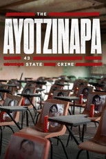 Poster for The Ayotzinapa 43: State Crime